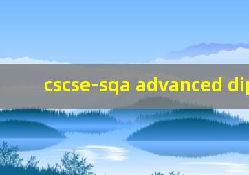 cscse-sqa advanced diploma